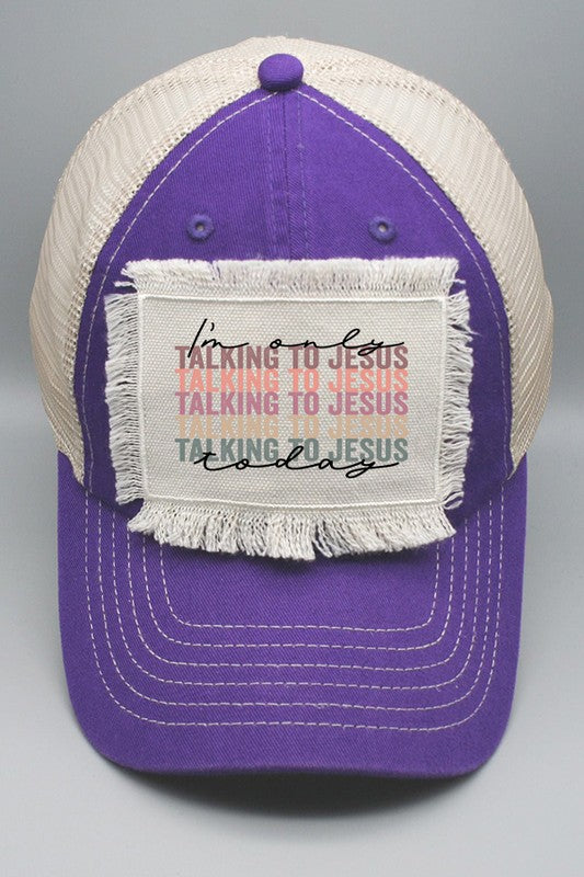 I'm Only Talking to Jesus Graphic Patch Hat